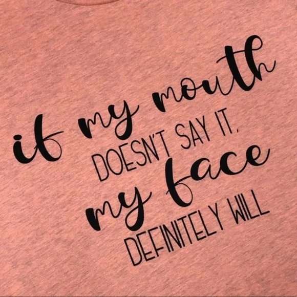 XS Peach If My Mouth Doesn’t Say It My Face Will Graphic Tee - Picture 4 of 5